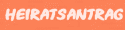 der heiratsantrag